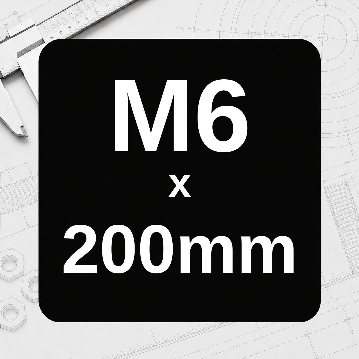 M6 x 200mm
