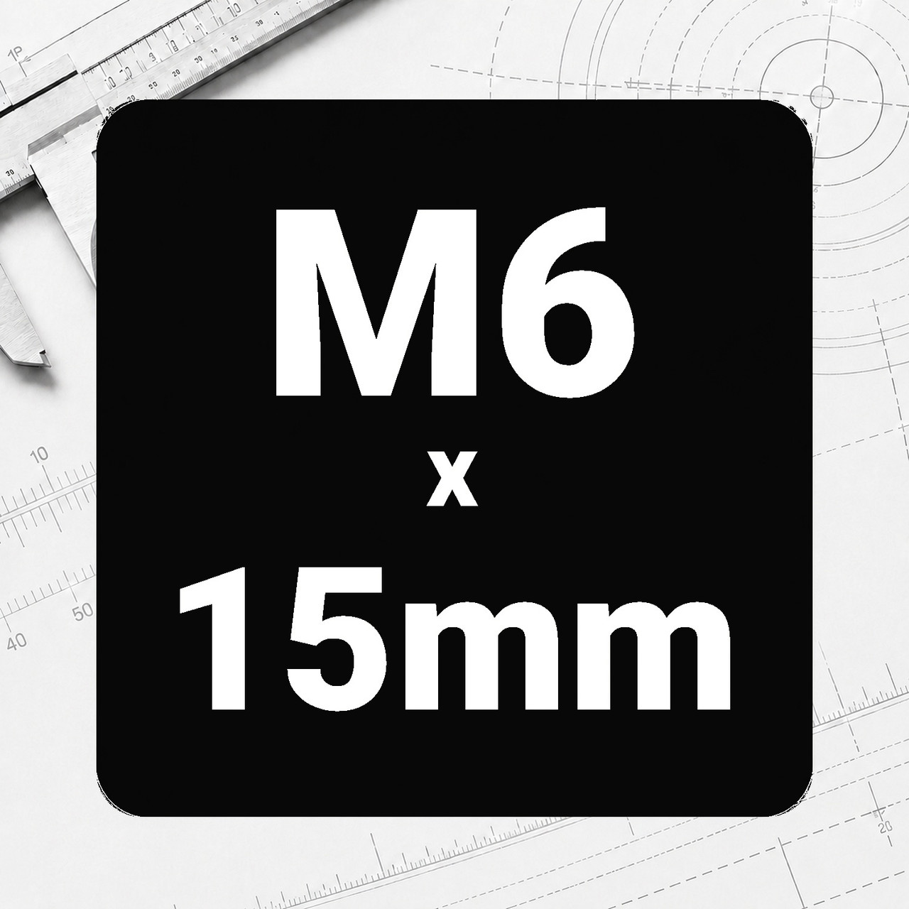 M6 x 15mm