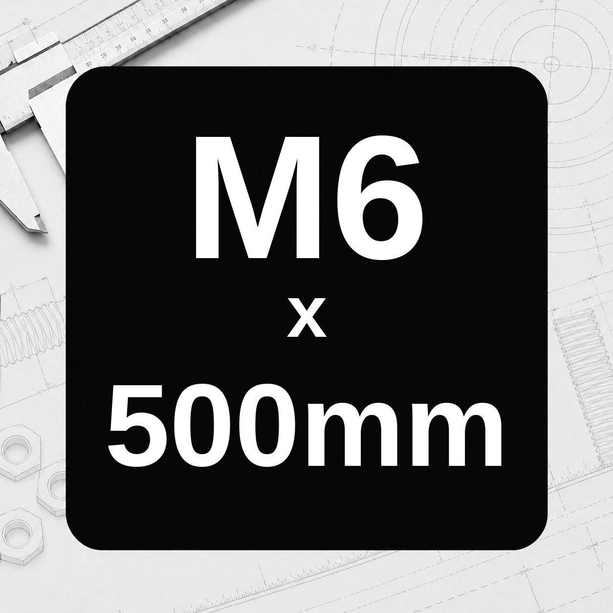 M6 x 500mm