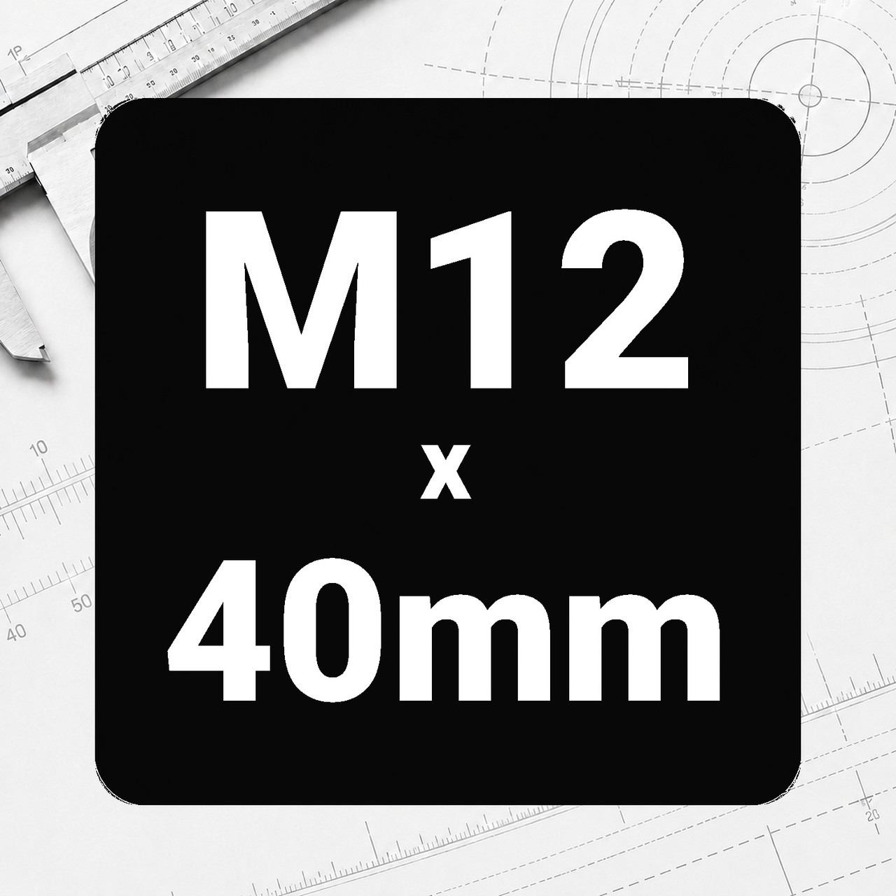 M12 x 40mm