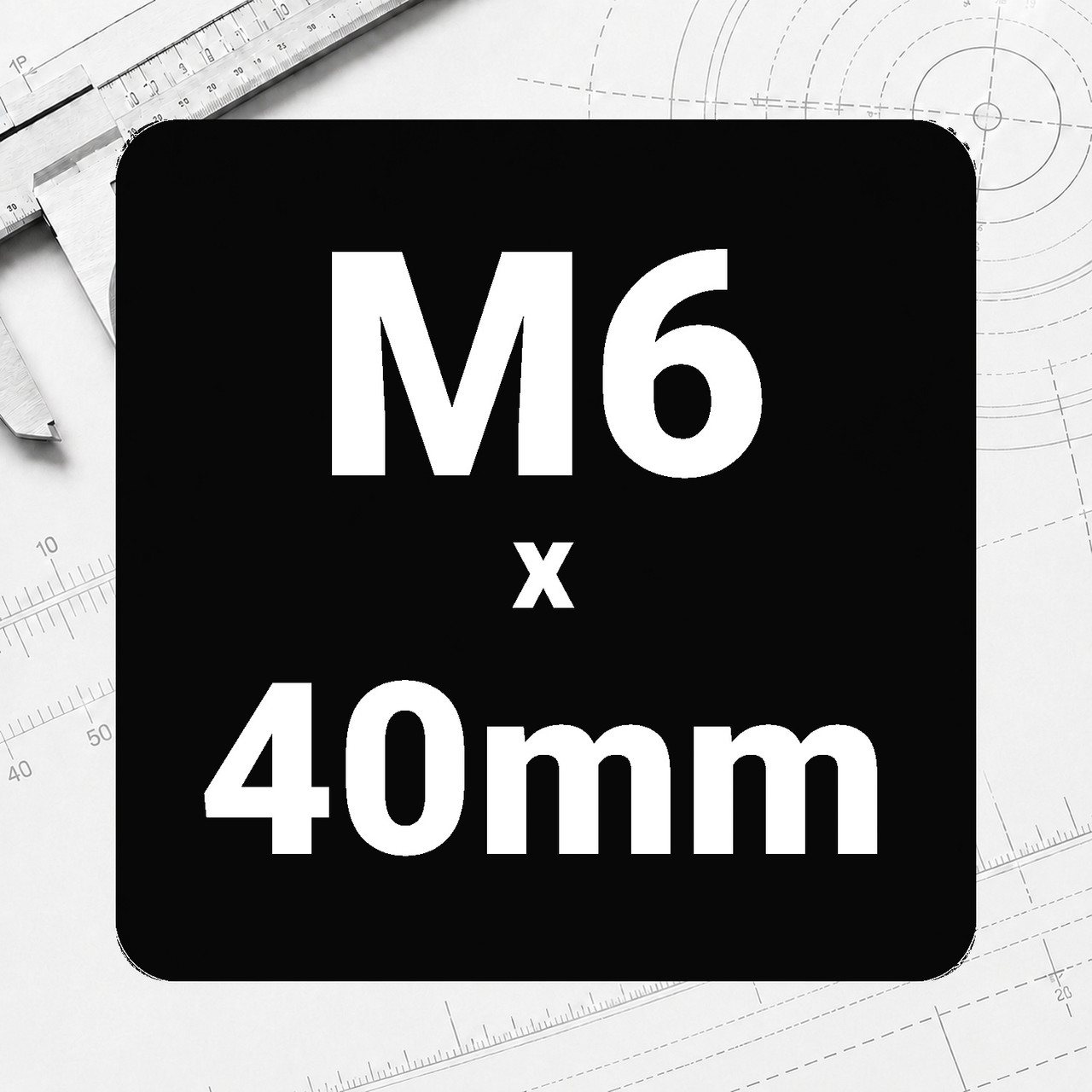 M6 x 40mm