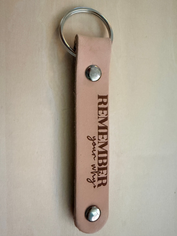 Remember you why Leather Key fob