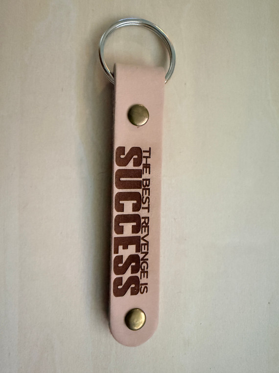 The Best revenge is SUCCESS Key fob
