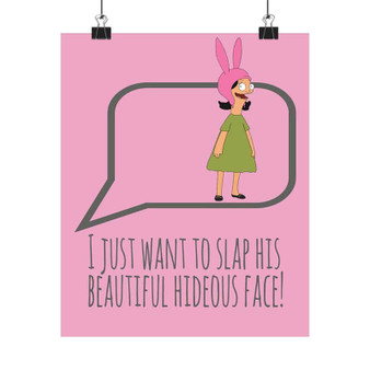 Louise Belcher Quotes Silky Poster Satin Art Print Wall Home Decor