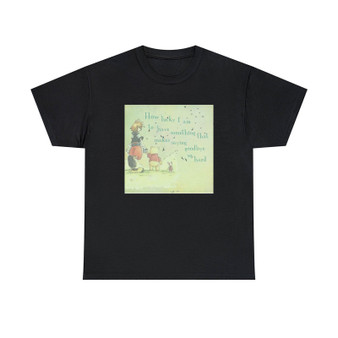 Sora Pooh and Piglet Quotes Unisex T-Shirts Classic Fit Heavy Cotton Tee Crewneck