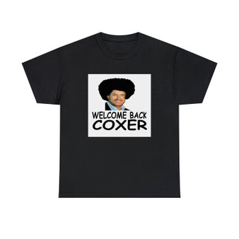 Welcome Back Coxer Unisex T-Shirts Classic Fit Heavy Cotton Tee Crewneck