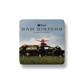 Bad Sisters Porcelain Magnet Square