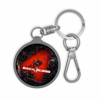 Back 4 Blood Keyring Tag Acrylic Keychain With TPU Cover