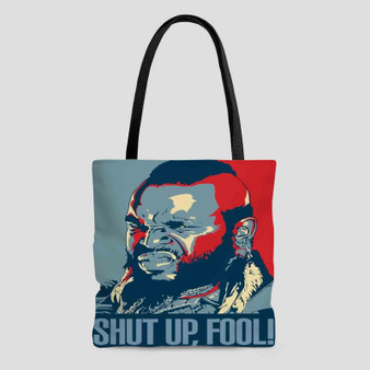 Mr T Shut Up Fool Tote Bag AOP