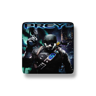 Prey 2 Custom Porcelain Refrigerator Magnet Square