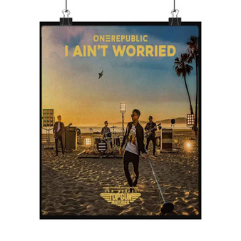 One Republic I Aint Worried Art Satin Silky Poster for Home Decor