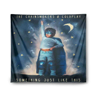 The Chainsmokers Coldplay Something Just Like This Custom Tapestry Polyester Indoor Wall Home Decor