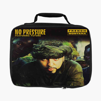 No Pressure French Montana Feat Future Lunch Bag Fully Lined and Insulated for Adult and Kids