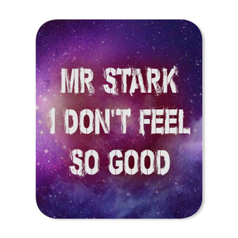 Mr Stark I Don t Feel So Good Mouse Pad Gaming Rubber Backing