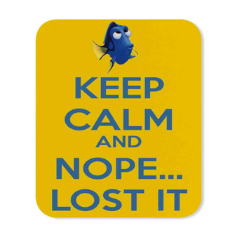 Dory Keep Calm and Nope Lost It Custom Mouse Pad Gaming Rubber Backing