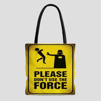 Star Wars Please Don t Use The Force Custom Tote Bag AOP With Cotton Handle