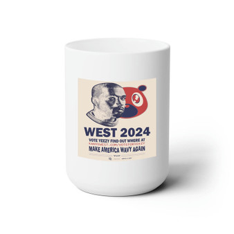 Kanye West Campaign 2024 White Ceramic Mug 15oz With BPA Free