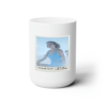Taylor Swift Out Of The Woods Custom White Ceramic Mug 15oz Sublimation BPA Free