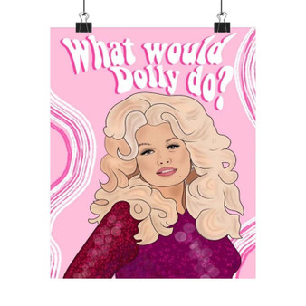 Dolly Parton What Would Dolly Do Art Satin Silky Poster for Home Decor
