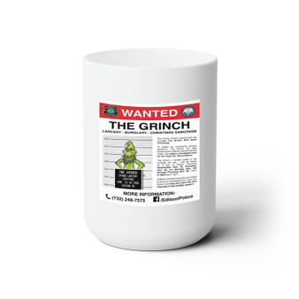 The Grinch Wanted White Ceramic Mug 15oz With BPA Free