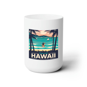 Visit Hawaii White Ceramic Mug 15oz With BPA Free