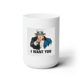 I Want You Poster White Ceramic Mug 15oz With BPA Free