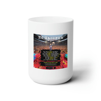 Ed Sheeran Tour White Ceramic Mug 15oz Sublimation With BPA Free