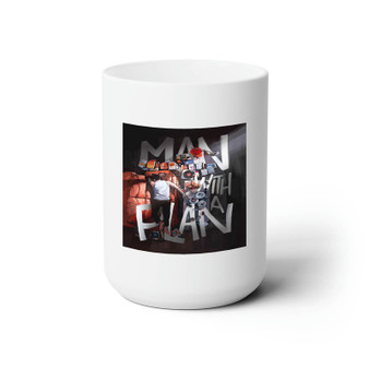 Man With A Plan White Ceramic Mug 15oz Sublimation With BPA Free