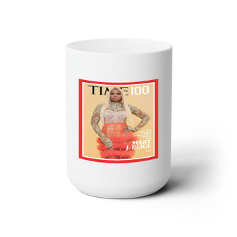 Mary J Blige Time White Ceramic Mug 15oz Sublimation With BPA Free