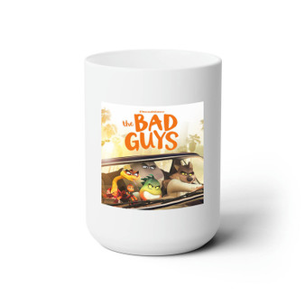 The Bad Guys White Ceramic Mug 15oz Sublimation With BPA Free