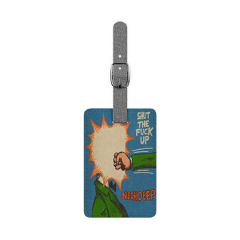 Neck Deep Shut The Fuck Up Saffiano Polyester Rectangle White Luggage Tag