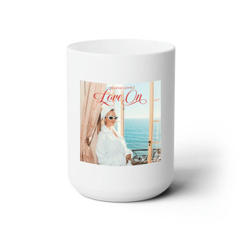 Selena Gomez Love On Ceramic Mug White 15oz Sublimation With BPA Free