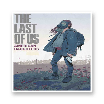 The Last of Us American Daughters Kiss-Cut Stickers White Transparent Vinyl Glossy