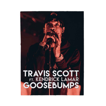 Travis Scott Goosebumps ft Kendrick Lamar Velveteen Plush Polyester Blanket Bedroom Family