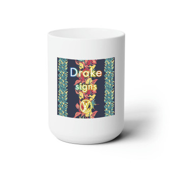 Signs Drake White Ceramic Mug 15oz Sublimation BPA Free