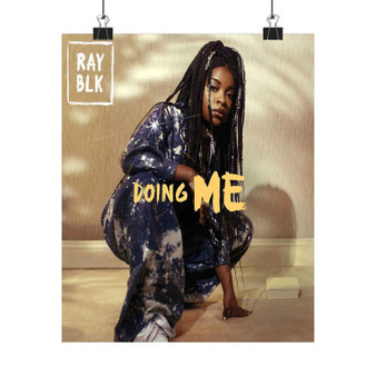 Doing Me RAY BLK Silky Poster Satin Art Print Wall Home Decor