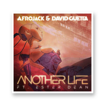 Afrojack David Guetta ft Ester Dean Another Life Kiss-Cut Stickers White Transparent Vinyl Glossy