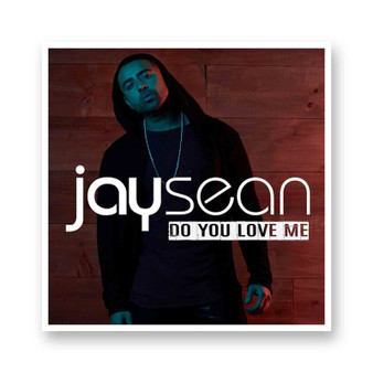 Jay Sean Do You Love Me Kiss-Cut Stickers White Transparent Vinyl Glossy