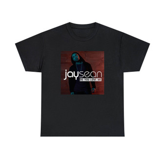 Jay Sean Do You Love Me Unisex T-Shirts Classic Fit Heavy Cotton Tee Crewneck