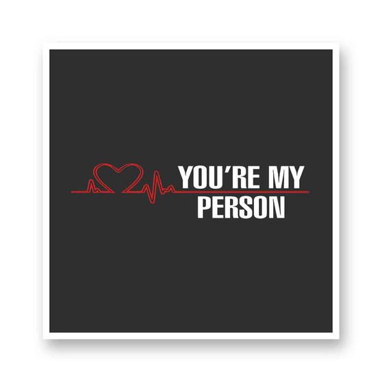 You re My Person Greys Anatomy Kiss-Cut Stickers White Transparent Vinyl Glossy