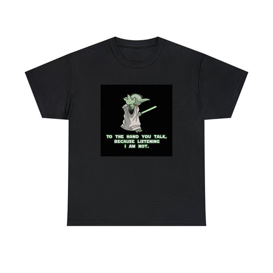 Yoda Star Wars Talk To My Hand Unisex T-Shirts Classic Fit Heavy Cotton Tee Crewneck
