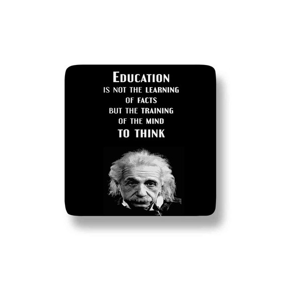 Albert Einstein Education Quotes Porcelain Magnet Square