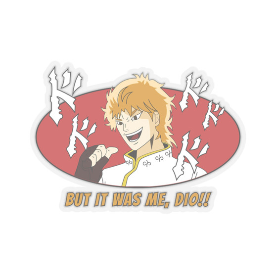 Jojo But It Was Me Dio White Transparent Vinyl Kiss-Cut Stickers