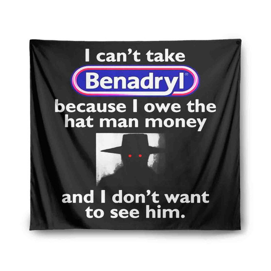 I Can t Take Benadryl Indoor Wall Polyester Tapestries