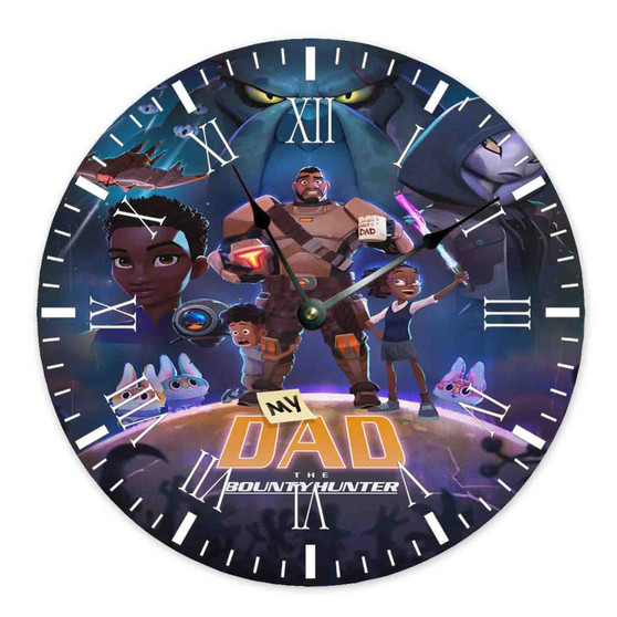 My Dad the Bounty Hunter Round Non-ticking Wooden Wall Clock