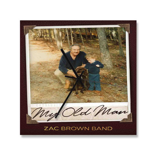 Zac Brown Band My Old Man Custom Wall Clock Wooden Square Silent Scaleless Black Pointers