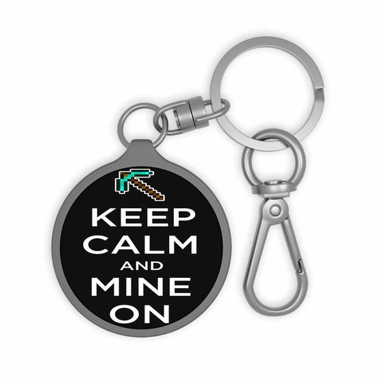 Minecraft Keep Calm and Mine On Custom Keyring Tag Keychain Acrylic With TPU Cover