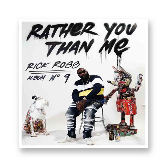 Rick Ross Rather You Than Me Kiss-Cut Stickers White Transparent Vinyl Glossy