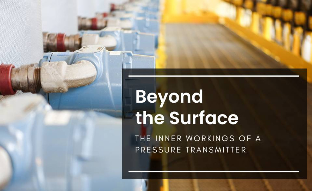 Beyond the Surface: The Inner Workings of a Pressure Transmitter