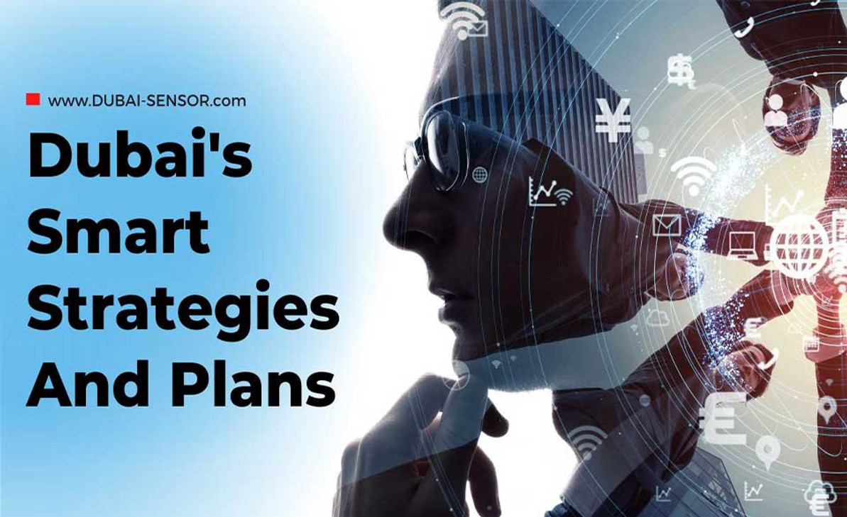 Dubai's Smart Strategies And Plans